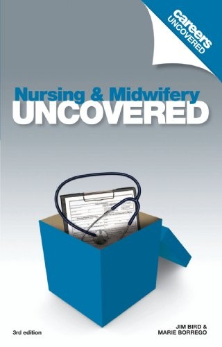 Careers uncovered nursing - careers, &