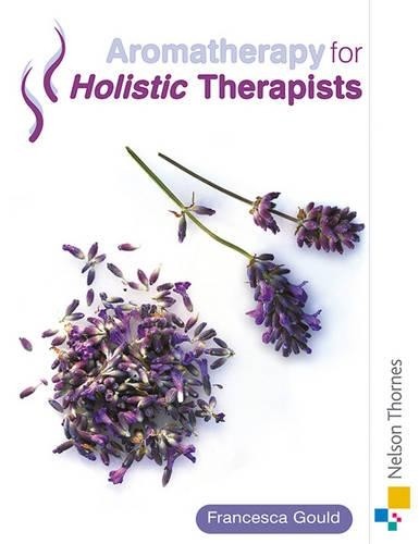 Aromatherapy for holistic - for,